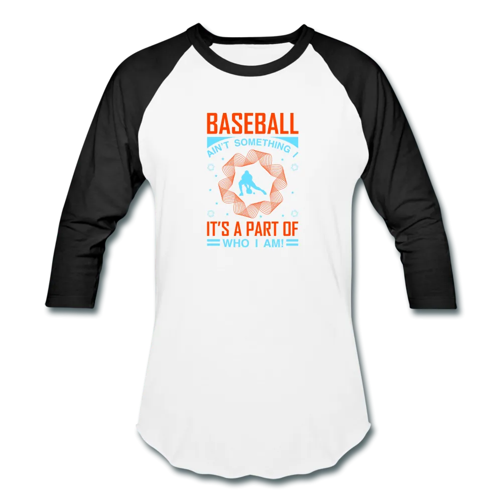 BASEBALL AIN'T SOMETHING T-Shirt