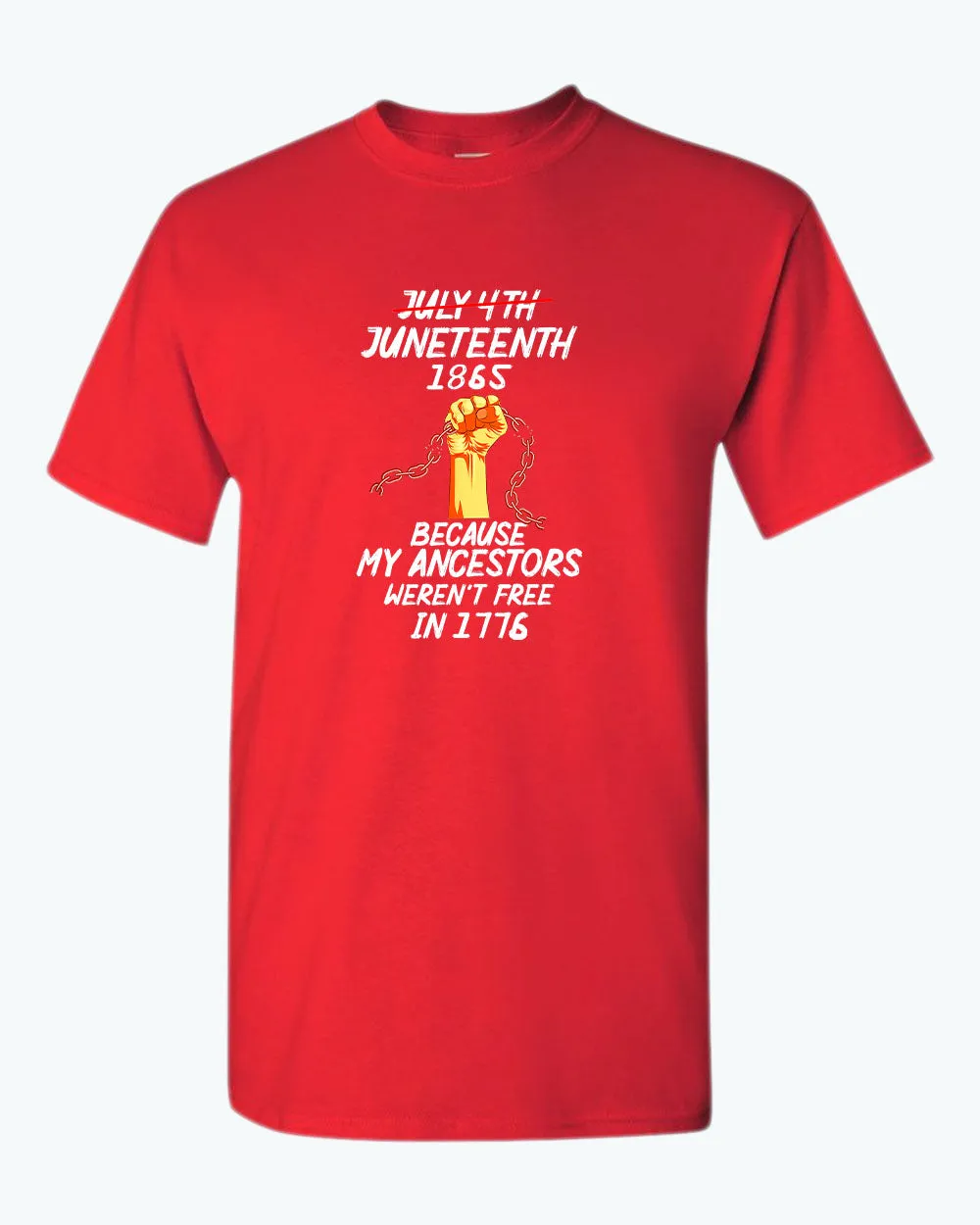 Black power t-shirt because my ancestors weren't free in 1776 t-shirt