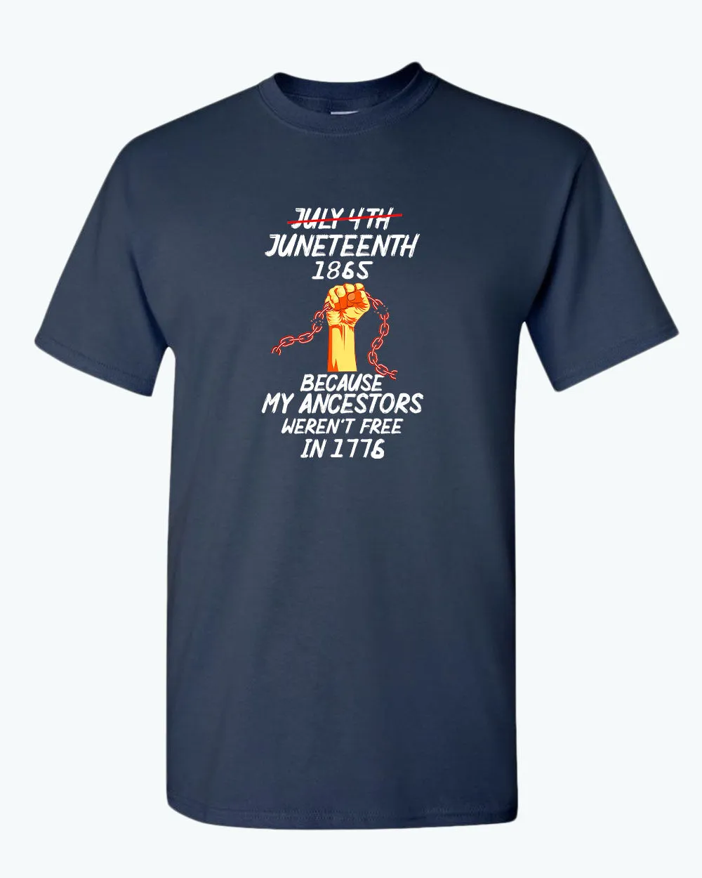 Black power t-shirt because my ancestors weren't free in 1776 t-shirt