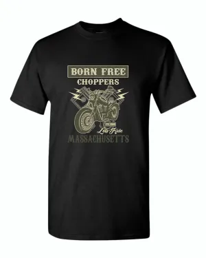 Born free choppers let's ride t-shirt