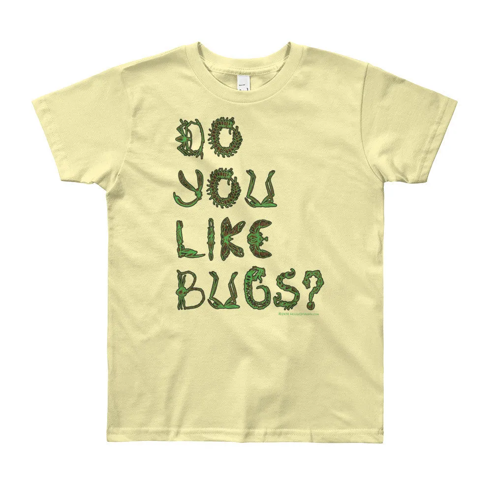 Do You Like Bugs? Youth T-Shirt