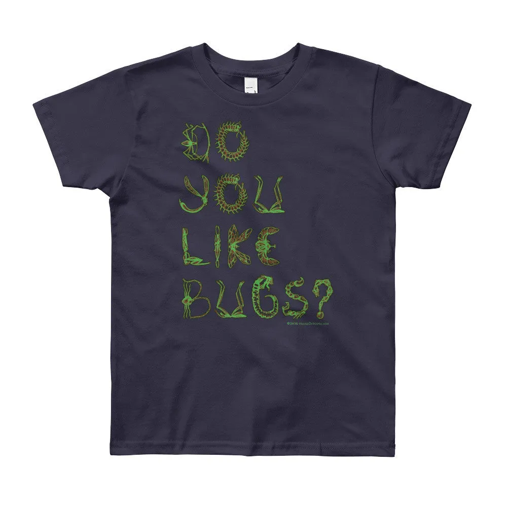 Do You Like Bugs? Youth T-Shirt