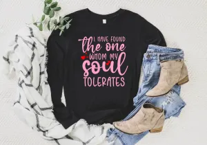 I Have Found The One Valentines Shirt | Long Sleeve  Unisex Shirt