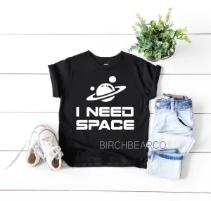 I Need Space Shirt