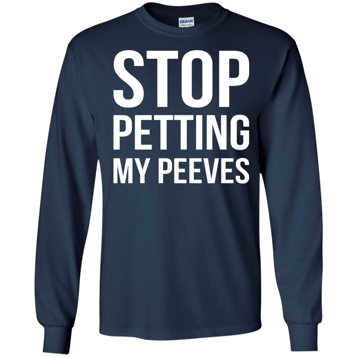 Stop Petting My Peeves shirt, sweater, tank