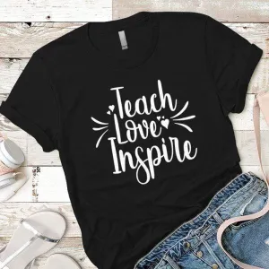 Teach Love Inspire Premium Tees
