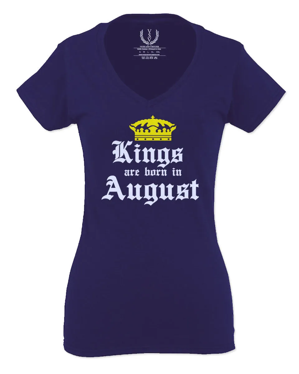 The Best Birthday Gift Kings are Born in August For Women V neck fitted T Shirt