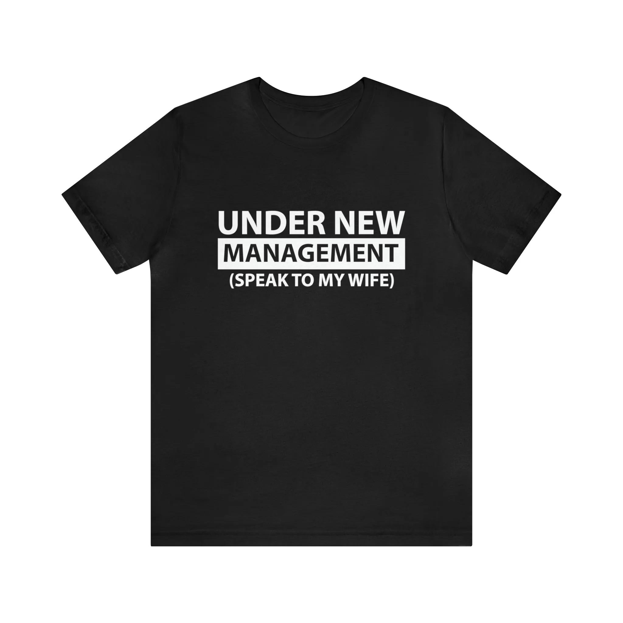 Under New Management (speak to my wife)